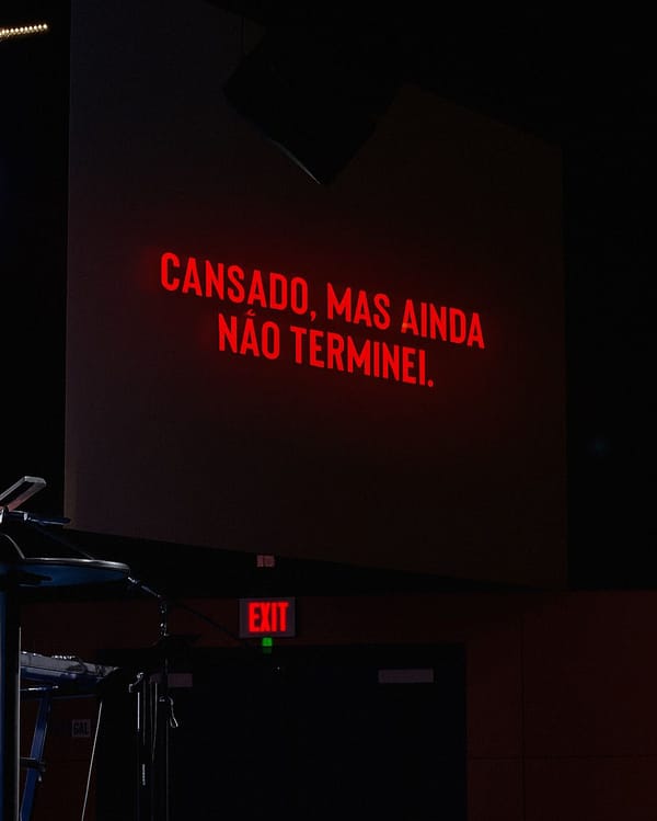 Cansado, mas ainda não terminei.